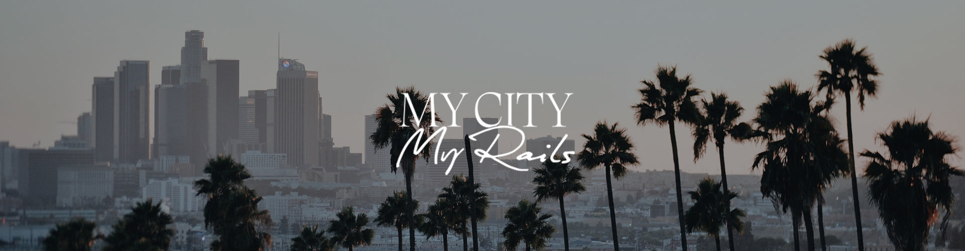 MY CITY | <i>MY RAILS</i>